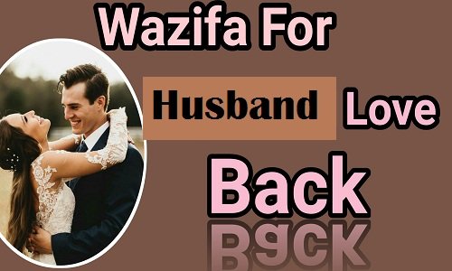 Wazifa For Husband To Come Back