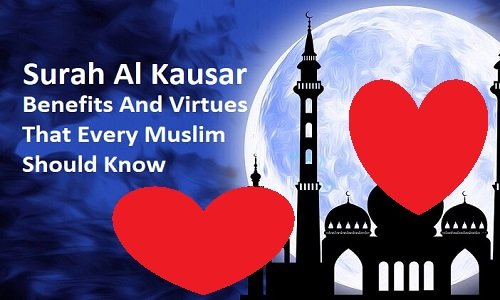 Surah Al Kausar Benefits