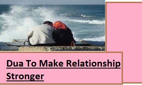 Dua To Make Relationship Stronger