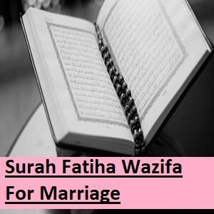 Surah Fatiha Wazifa For Marriage