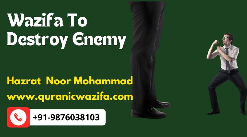 wazifa to destroy enemy immediately